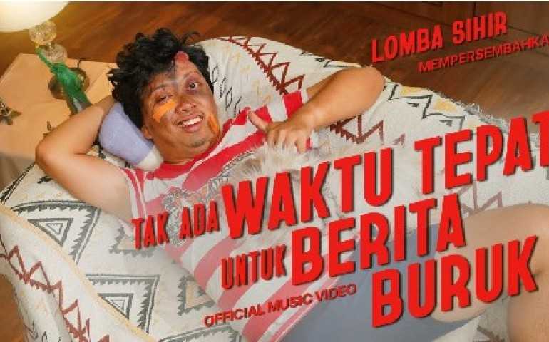 Lomba Sihir Rilis Single dan Video Musik "Tak Ada Waktu Tepat Untuk Berita Buruk"