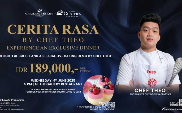 Chef Theo Tampil di Hotel Ciputra Semarang, Saksikan Aksi Masak Langsung dan Nikmati Hidangan Premium